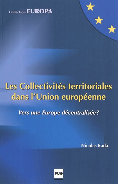 Les collectivités territoriales dans l'Union européenne : vers une Europe décentralisée ?