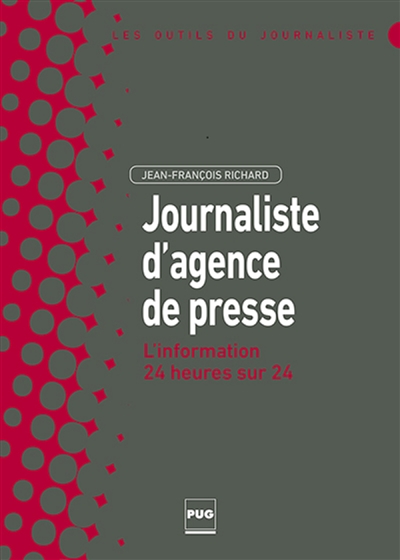 Le journaliste d'agence de presse : l'information 24 heures sur 24