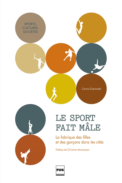 Le sport fait mâle : la fabrique des filles et des garçons dans les cités