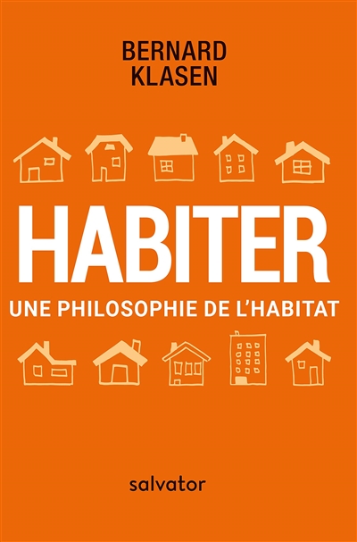 Habiter : une philosophie de l'habitat