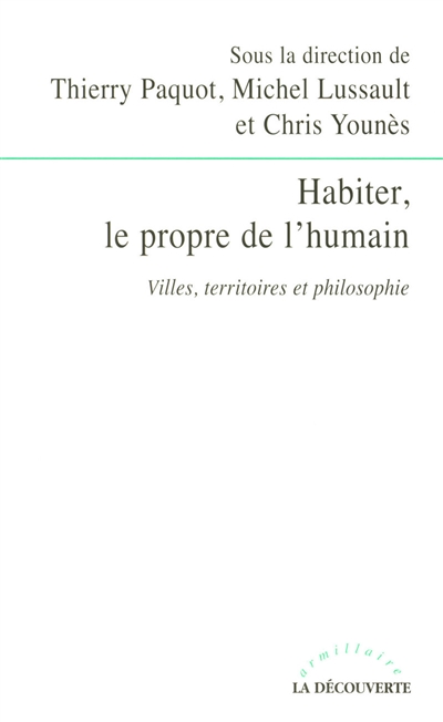 Habiter, le propre de l'humain : villes, territoires et philosophie