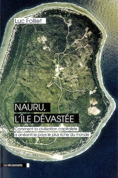 Nauru, l'île dévastée : comment la civilisation capitaliste a détruit le pays le plus riche du monde