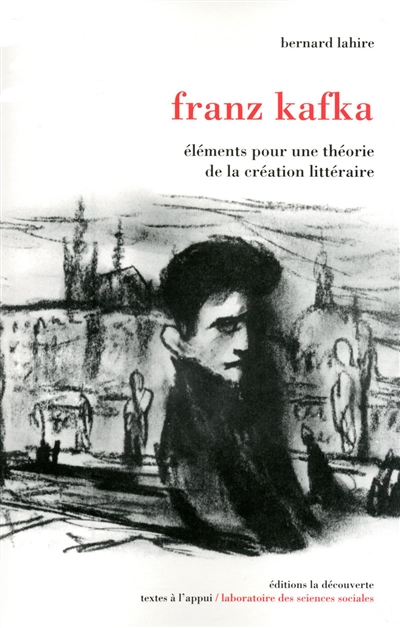 Franz Kafka éléments pour une théorie de la création littéraire