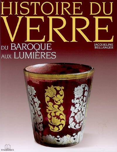 Histoire du verre : du baroque aux Lumières