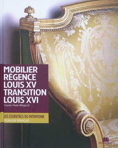 Mobilier : Régence, Louis XV, transition, Louis XVI