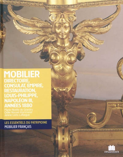 Mobilier : Directoire, Consulat, Empire, Restauration, Louis-Philippe, Napoléon III, années 1880