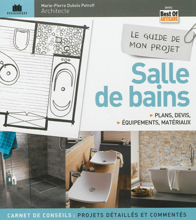 Le guide de mon projet salle de bains : plans, devis, équipements & matériaux