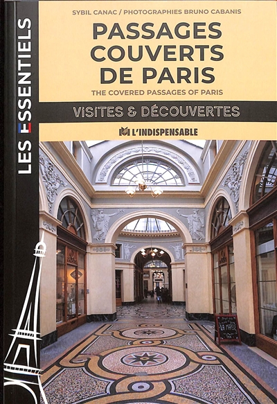 Passages couverts de Paris = The covered passages of Paris