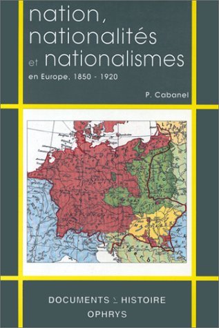 Nation, nationalités et nationalismes, en Europe, 1850-1920