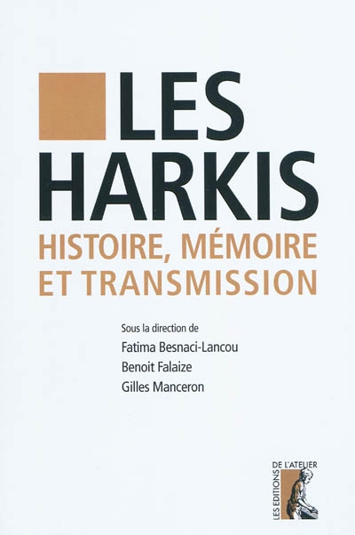 Les harkis : histoire, mémoire et transmission