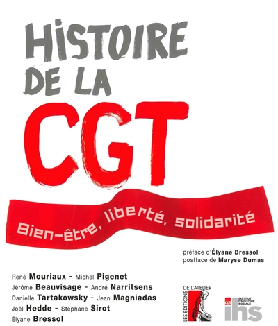 Histoire de la CGT : bien-être, liberté, solidarité
