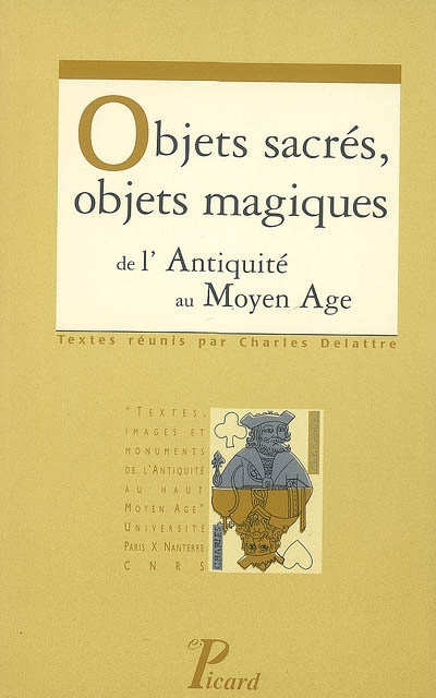 Objets sacrés, objets magiques : de l'Antiquité au Moyen Age