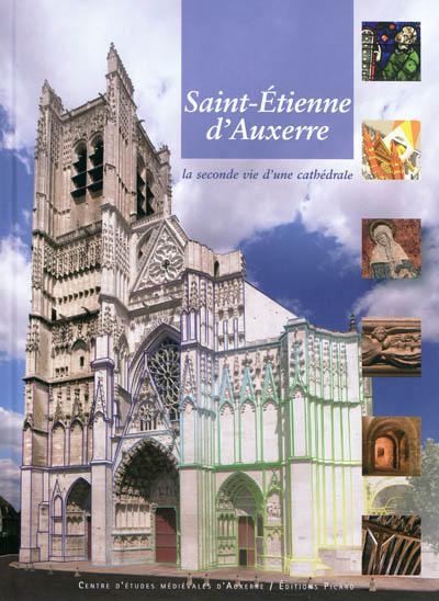 Saint-Etienne d'Auxerre : la seconde vie d'une cathédrale