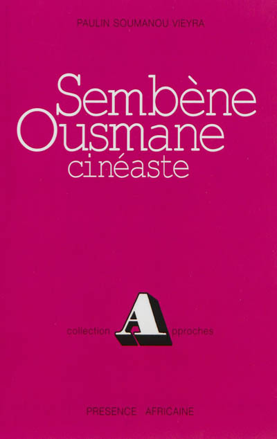 Sembène Ousmane, cinéaste. 1 , Première période, 1962-1971