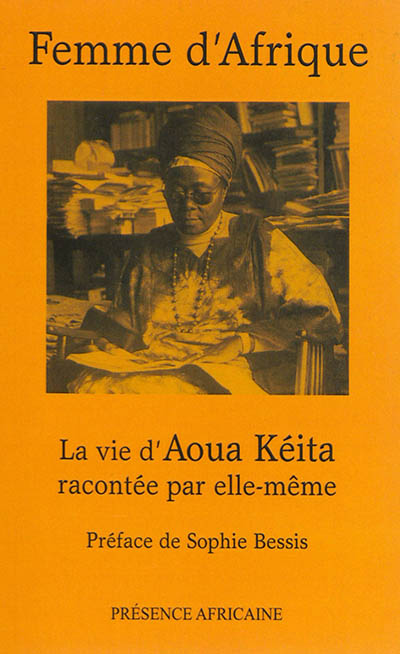 Femme d'Afrique : la vie d'Aoua Kéita racontée par elle-même