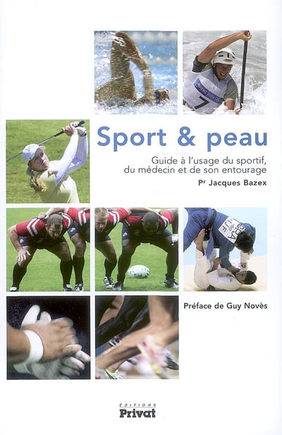 Sport et peau : guide à l'usage du sportif, du médecin et de son entourage