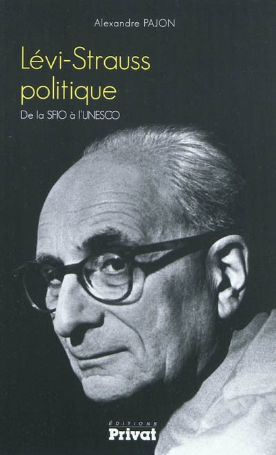 Lévi-Strauss politique : de la SFIO à l'UNESCO