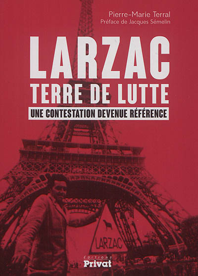 Larzac, terre de lutte : une contestation devenue référence