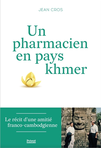 Un pharmacien en pays khmer