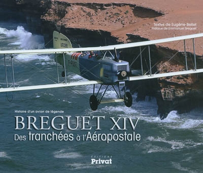Breguet XIV : des tranchées à l'Aéropostale