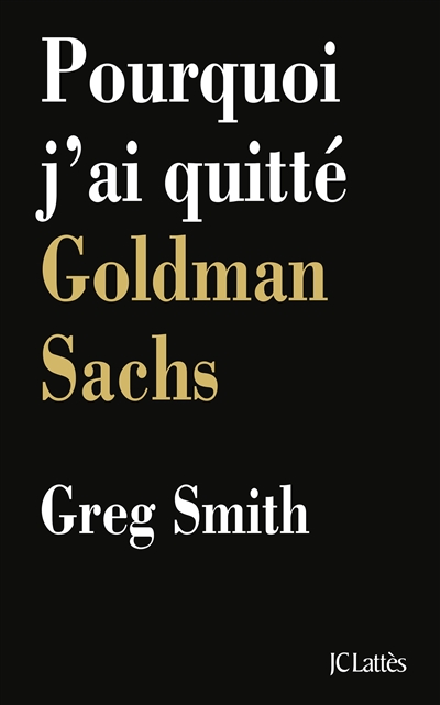 Pouquoi j'ai quitté Goldman Sachs