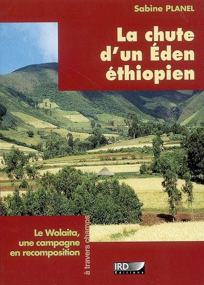 La chute d'un Éden éthiopien : le Wolaita, une campagne en recomposition