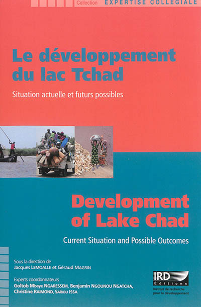 Le développement du lac Tchad : situation actuelle et futurs possibles = Development of Lake Chad : current situation and possible outcomes