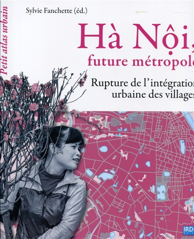Hà Nôi, future métropole : rupture de l'intégration urbaine des villages