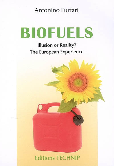 Biofuels : illusion or reality ? The European experience