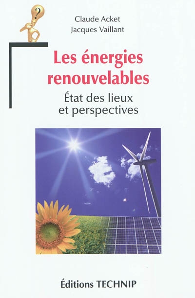 Les énergies renouvelables : état des lieux et perspectives