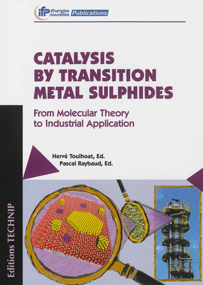 Catalysis by transition metal sulphides : from molecular theory to industrial application