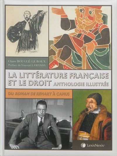 La littérature française et le droit : anthologie illustrée, du "Roman de Renart" à Camus