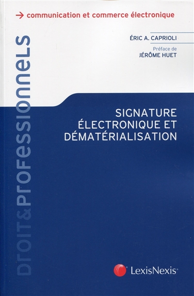Signature électronique et dématérialisation : droit et pratiques