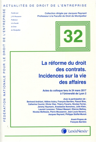 La réforme du droit des contrats, incidences sur la vie des affaires : actes du colloque tenu le 24 mars 2017 à l'Université de Lyon 2