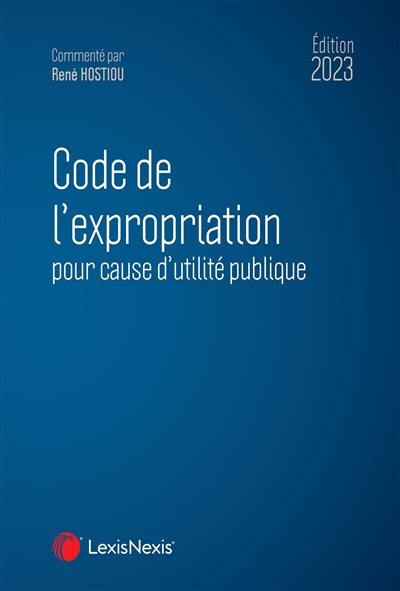 Code de l'expropriation pour cause d'utilité publique [2023]