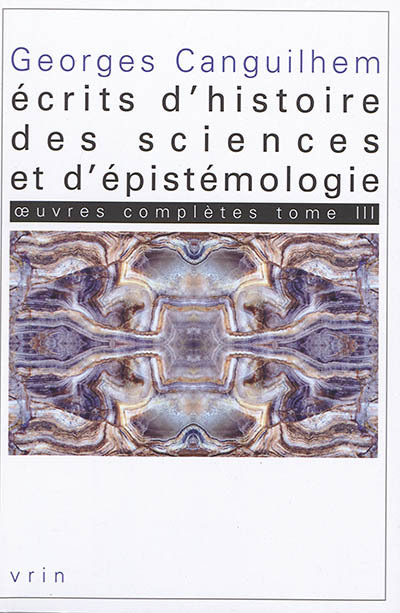 Écrits d'histoire des sciences et d'épistémologie : 1966-1995