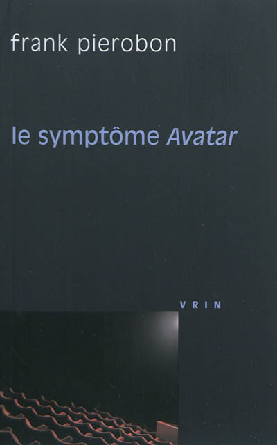 Le symptôme "Avatar"
