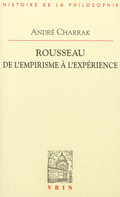 Rousseau de l'empirisme à l'expérience