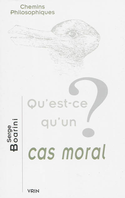 Qu'est-ce qu'un cas moral ?