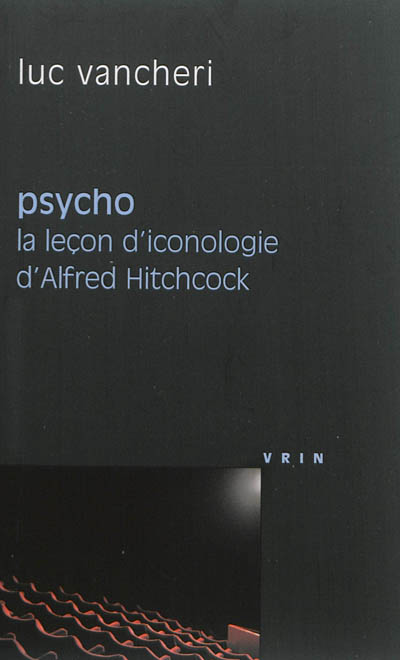 "Psycho" : la leçon d'iconologie d'Alfred Hitchcock