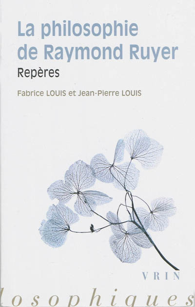 La philosophie de Raymond Ruyer : repères