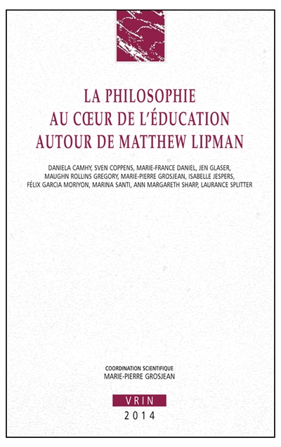 La philosophie au coeur de l'éducation : autour de Matthew Lipman