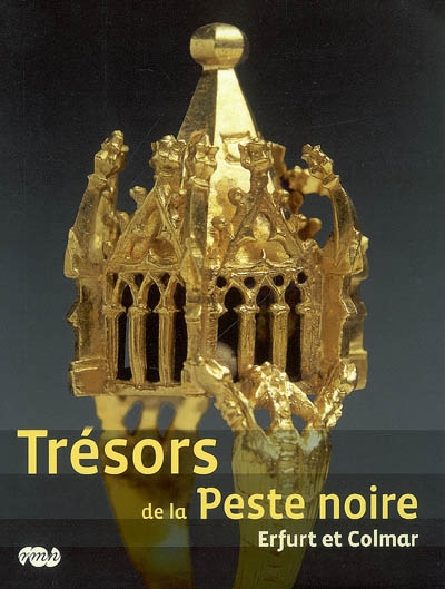 Trésors de la Peste noire, Erfurt et Colmar : exposition, Musée du Moyen Age-Cluny, 25 avril-3 septembre 2007 ;