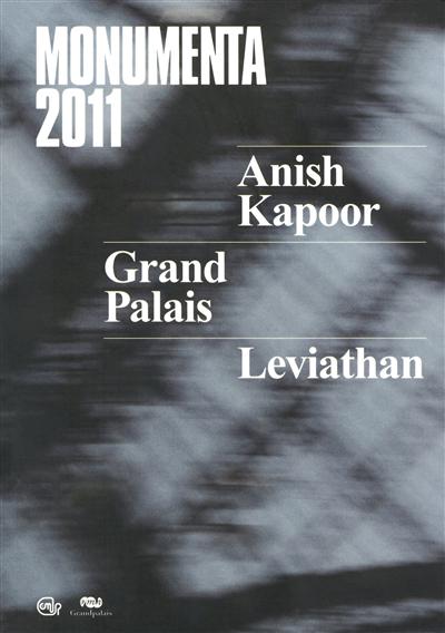 Anish Kapoor, Leviathan : [exposition, Monumenta, Grand Palais, du 11 mai au 23 juin 2011]