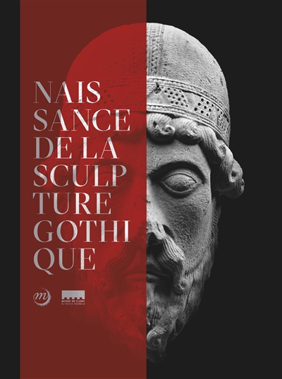Naissance de la sculpture gothique : Saint-Denis, Paris, Chartres (1135-1150)