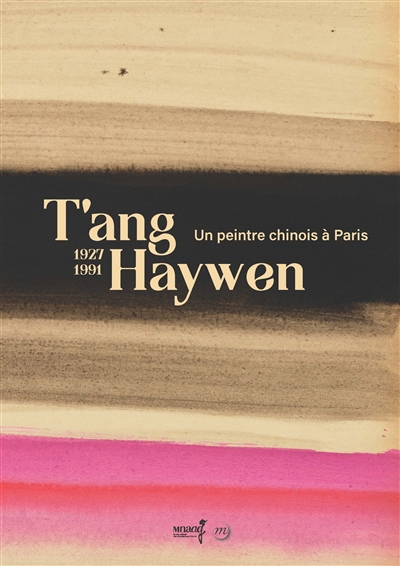 T'ang Haywen : 1927-1991 : un peintre chinois à Paris : [exposition, Paris, Musée Guimet, du 6 mars au 17 juin 2024]