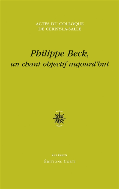 Colloque international "Philippe Beck, un chant objectif aujourd'hui", 26 août-2 septembre 2013