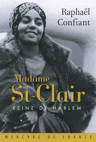 Madame St-Clair, reine de Harlem : roman