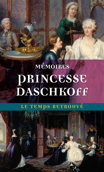 Mémoires de la princesse Daschkoff, dame d'honneur de Catherine II