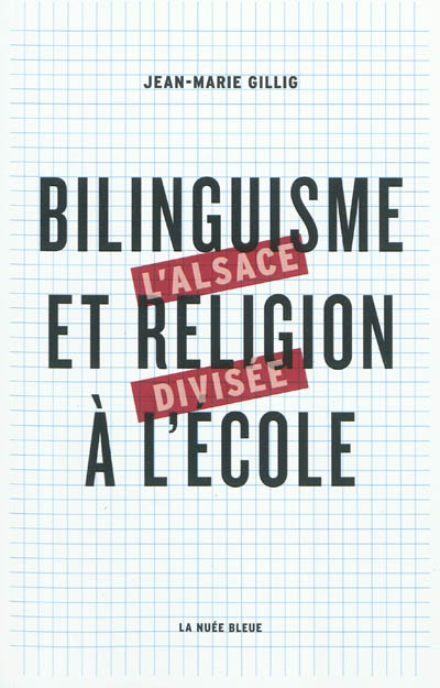 Bilinguisme et religion à l'école : la question scolaire en Alsace de 1918 à nos jours